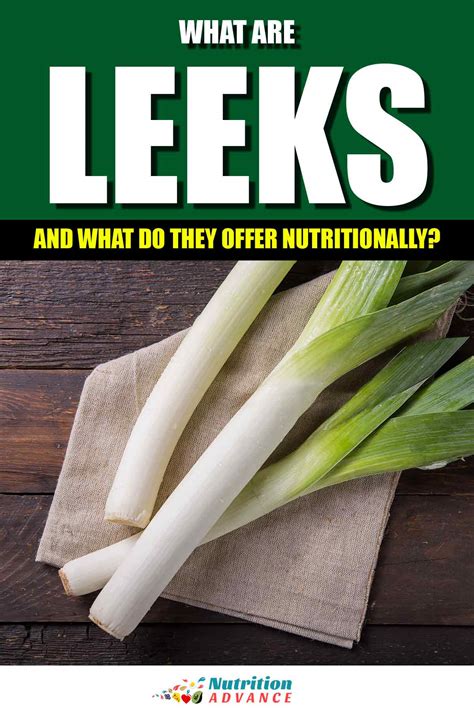 The Surprising Nutritional Value Of Leeks And Their Health Benefits