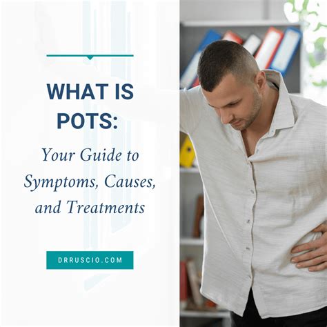 What Is POTS: Your Guide to Symptoms, Causes, and Treatments - Dr ...
