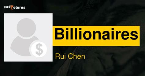 Rui Chen: Rui Chen Net Worth, Biography, Age, Spouse, Children & More ...