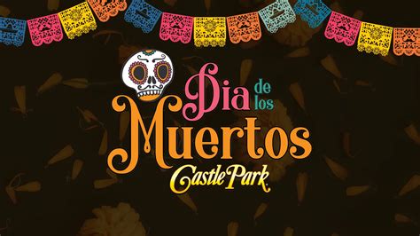Celebrate Día de los Muertos and Halloween at Castle Park Riverside
