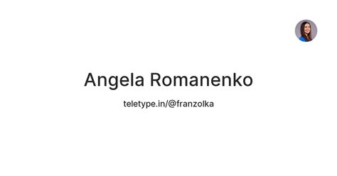 Angela Romanenko — Teletype