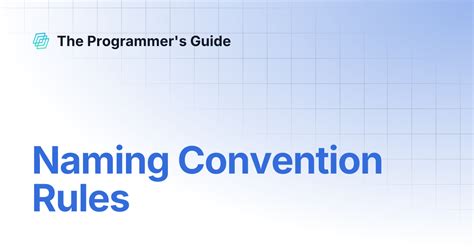 Naming Convention Rules | The Programmer's Guide