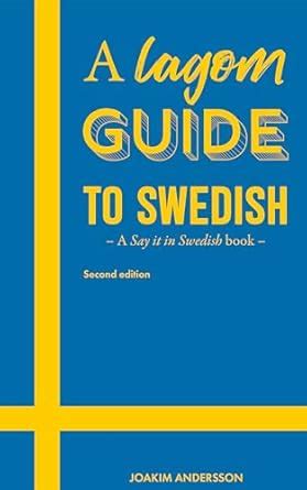 A Lagom Guide to Swedish: A Say it in Swedish book eBook : Andersson ...