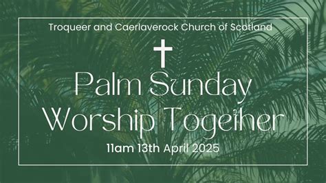 Palm Sunday Worship Together, Online event, Dumfries, 13 April 2025 ...