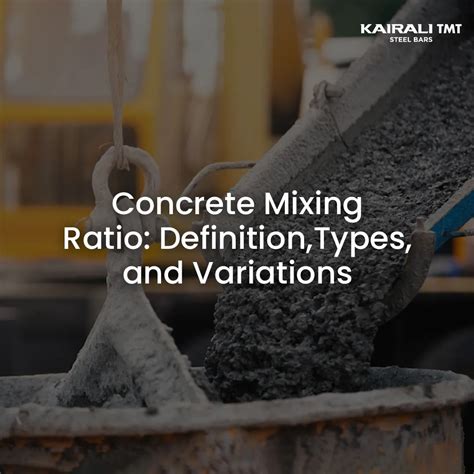 Concrete Mixing Ratio: Definition, Types, and Variations