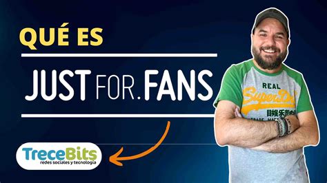 Qué es JustForFans y cómo funciona