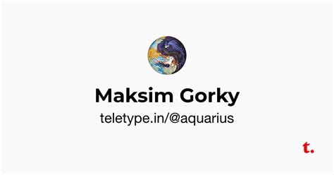 Maksim Gorky — Teletype