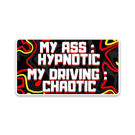 STICK IT UP – My Ass Hypnotic Bumper Sticker – Premium Reflective ...
