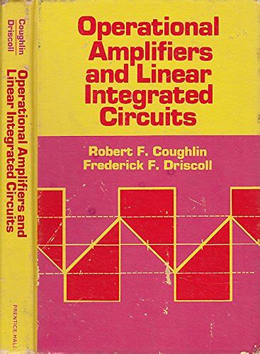 Operational Amplifiers and Linear Integrated Circuits : Coughlin ...