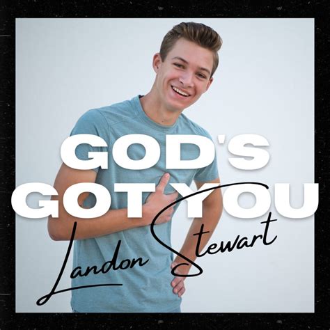 Landon Stewart released inspiring new song 'God's Got You' | Illustrate ...
