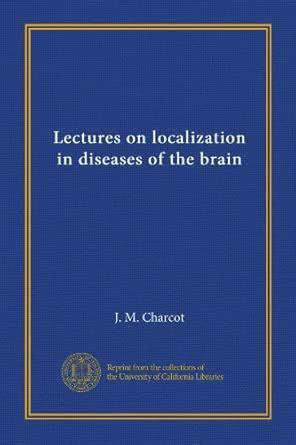 Lectures on localization in diseases of the brain : Amazon.in: Books