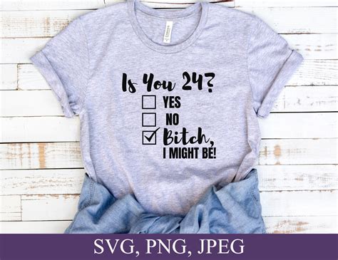 Funny 24th Birthday Svg is You 24 Bitch I Might Be Svg - Etsy