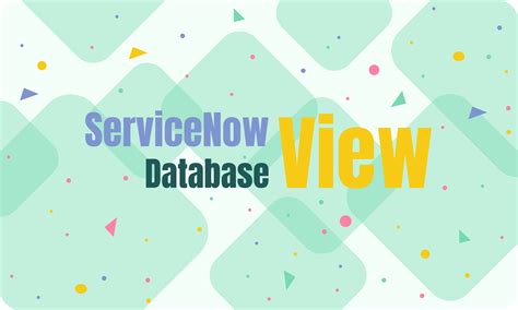 How to Query On Database View in ServiceNow 的图像结果