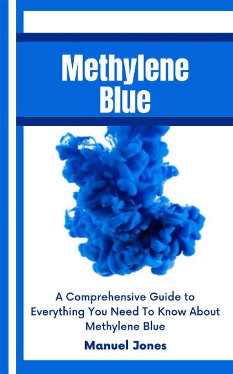 Methylene Blue A Comprehensive Guide To Everything You Need To ...