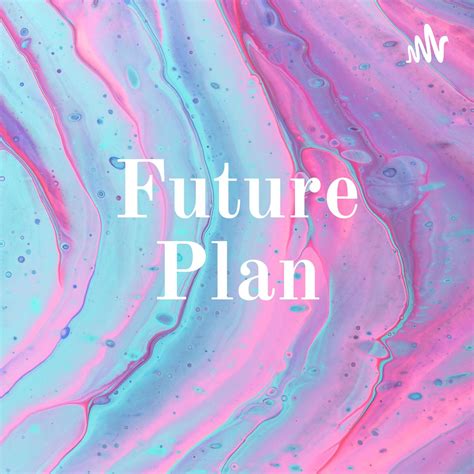 Future Plan (podcast) - Ananda DEP | Listen Notes