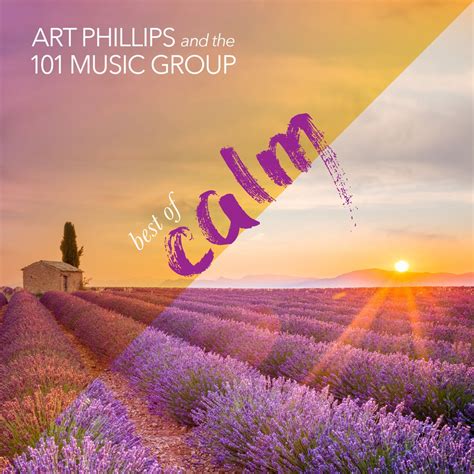 ‎Best of Calm - Album by Art Phillips and the 101 MUSIC GROUP - Apple Music