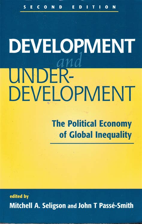 The Development Of Underdevelopment: Why Global Inequality Persists