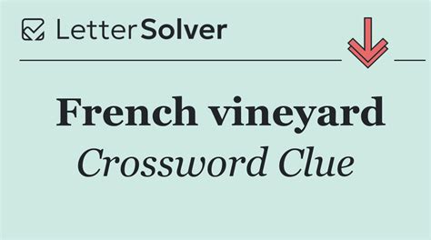 French vineyard Crossword Clue Answers