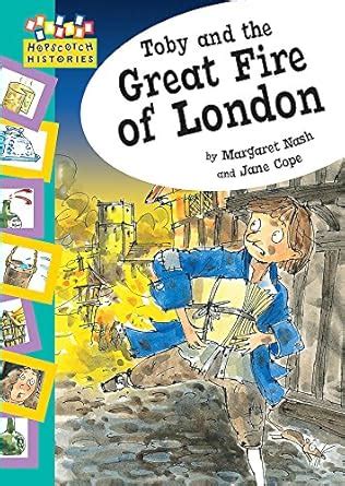 Toby and The Great Fire Of London (Hopscotch: Histories) : Nash ...