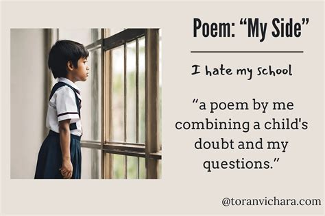 Poem: 'My side' | Why I hate School | :Toranvichara