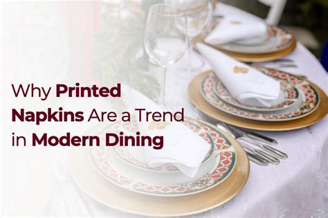 Why Printed Napkins Are a Trend in Modern Dining – Beeta Tissue