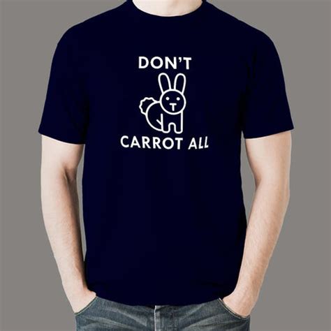 I Don't Carrot All funny T-shirt for Men – TEEZ.in