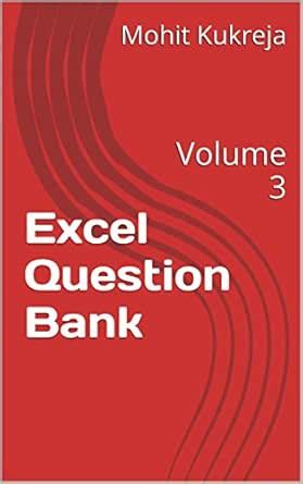 Excel Question Bank: Volume 3 eBook : Kukreja, Mohit: Amazon.in: Kindle ...