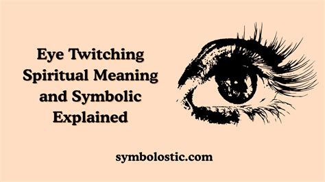 Eye Twitching Spiritual Meaning and Symbolic Explained
