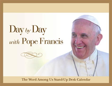 Day by Day with Pope Francis: Perpetual Calendar by The Word Among Us ...
