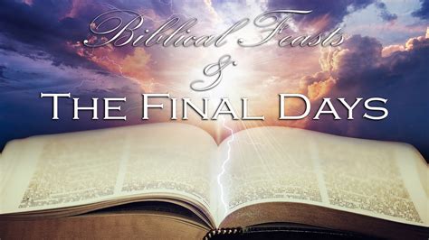Biblical Feasts and the Final Days - Yahweh's Restoration Ministry