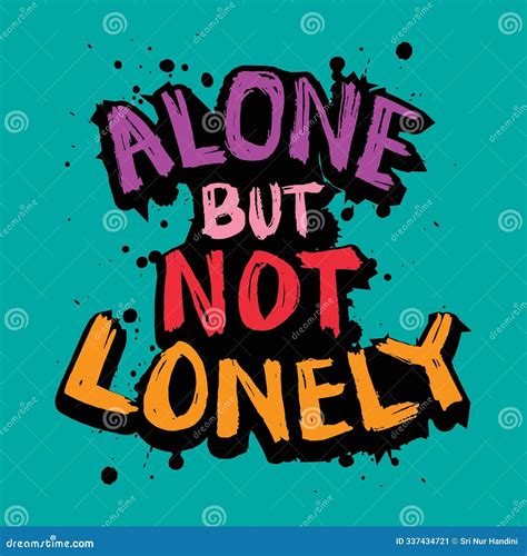 Alone but Not Lonely. Hand Drawn Lettering. Inspirational Quote Stock ...