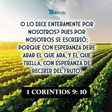 1 Corintios 9:10 RV1960 - o lo dice enteramente por nosotros? Pues por ...