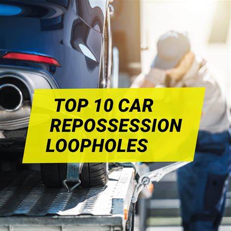 10 Car Repossession Loopholes: Keep Your Ride Safe In 2024