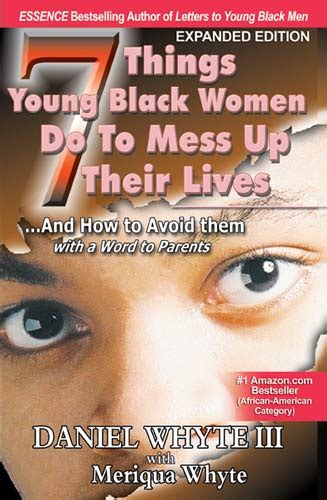 7 Things Young Black Women Do to Mess Up Their Lives: And How to Avoid ...