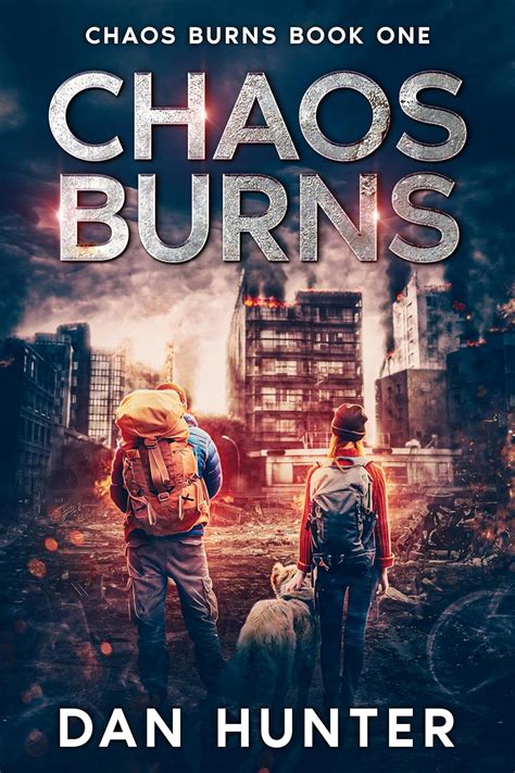 Chaos Burns: A Post-Apocalyptic EMP Thriller (Chaos Burns EMP Series ...