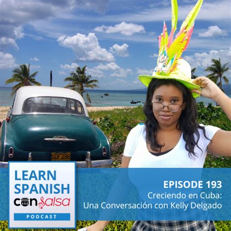 Kelly Delgado | Guest: Learn Spanish con Salsa