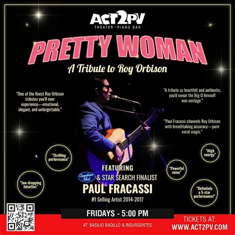 PRETTY WOMAN STARRING PAUL FRACASSI, Act2PV, Puerto Vallarta, 2 January ...