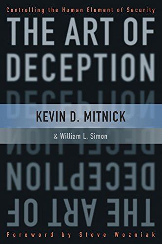 The Art of Deception: Controlling the Human Element of Security eBook ...