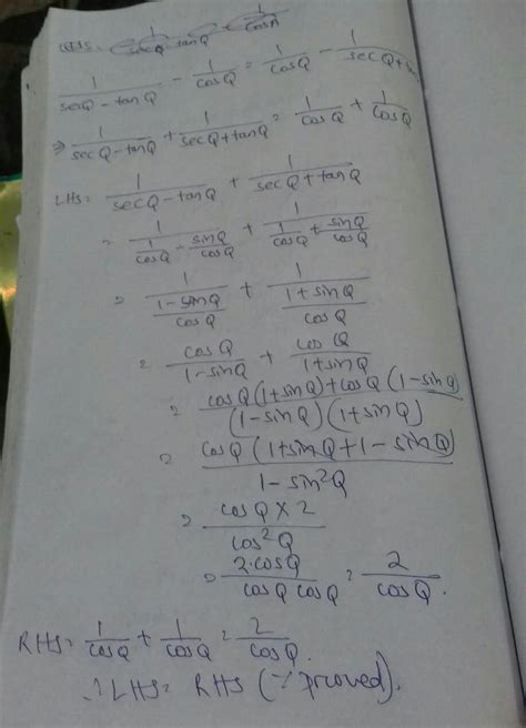 1/ secQ -tanQ - 1/cosQ = 1/cosQ - 1/secQ + tanQ - Brainly.in