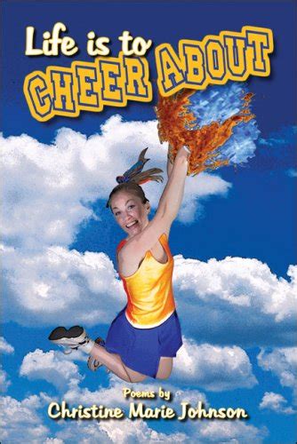 Buy Life Is to Cheer About: Poems by Christine Marie Johnson Book ...
