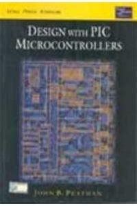 Design With Pic Microcontroller : JOHN B PEATMAN: Amazon.in: Books
