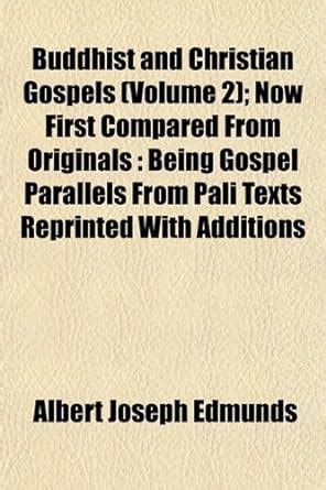 Buddhist and Christian Gospels (Volume 2); Now First Compared from ...