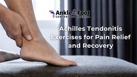 Achilles Tendonitis Exercises for Pain Relief and Recovery