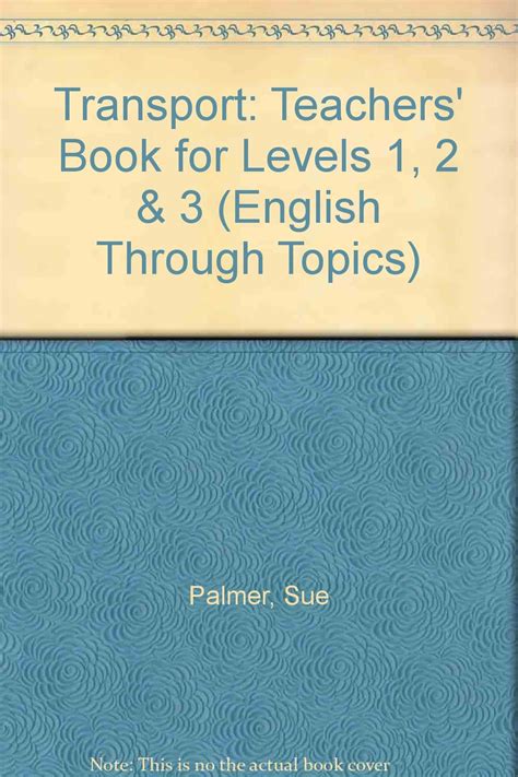 Teachers' Book for Levels 1, 2 & 3 (English Through Topics S.) : Palmer ...