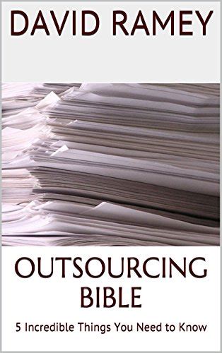 Outsourcing Bible: 5 Incredible Things You Need to Know eBook : Ramey ...
