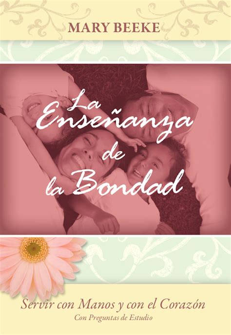 La enseñanza de la bondad eBook by Mary Beeke - EPUB | Rakuten Kobo Canada