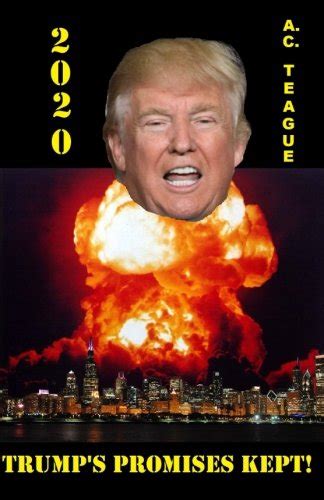 2020: Trump's Promises Kept! : Teague, A. C.: Amazon.in: Books