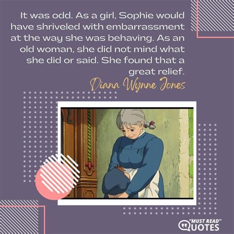 Quote by Diana Wynne Jones: "It was odd. As a …" | Howl's moving castle ...