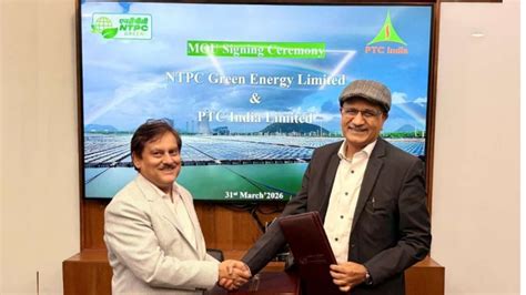 NTPC Green Energy Signs MoU with PTC India to Boost Renewable Energy ...