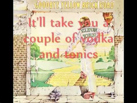 Elton John - Goodbye Yellow Brick Road Lyrics | Goodbye yellow brick ...